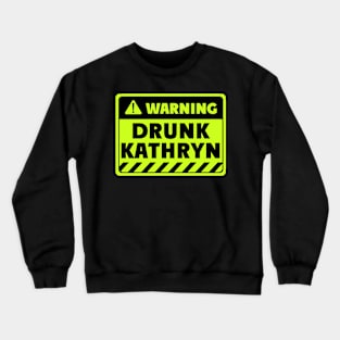 drunk Kathryn Crewneck Sweatshirt